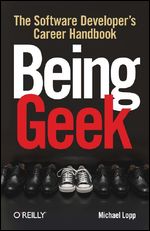 Being Geek: The Software Developer s Career Handbook