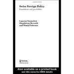 Swiss Foreign Policy: Foundations and Possibilities