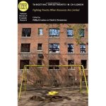 Targeting Investments in Children: Fighting Poverty When Resources Are Limited National Bureau of Economic Research Conference Report